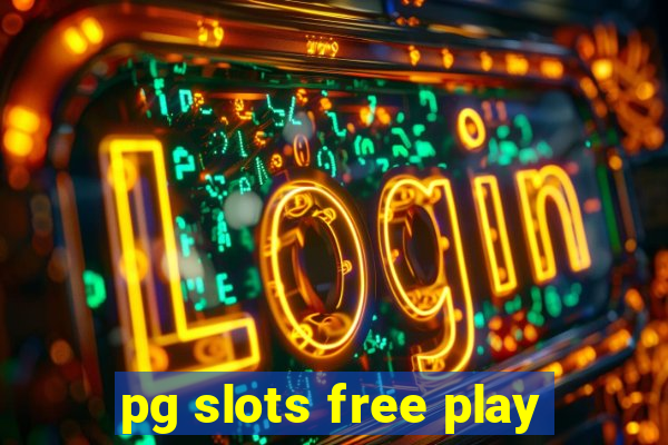 pg slots free play