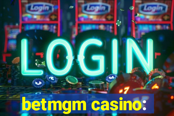 betmgm casino: