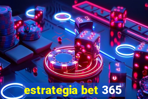 estrategia bet 365