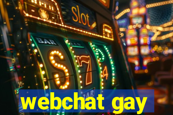 webchat gay