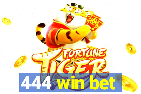 444 win bet