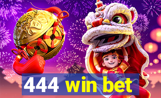 444 win bet