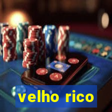 velho rico