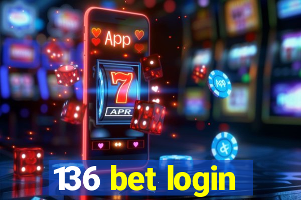 136 bet login