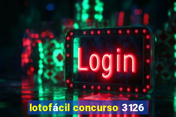 lotofácil concurso 3126