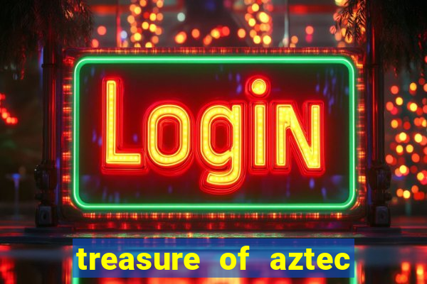 treasure of aztec slot demo