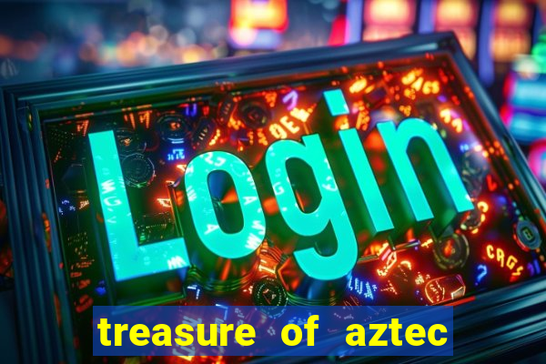 treasure of aztec slot demo