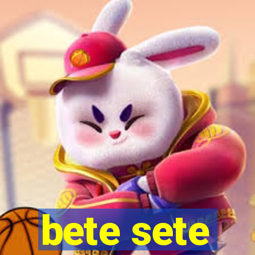 bete sete