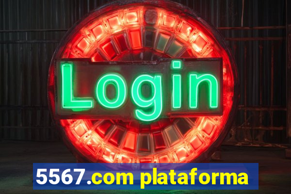 5567.com plataforma