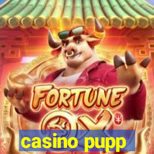 casino pupp