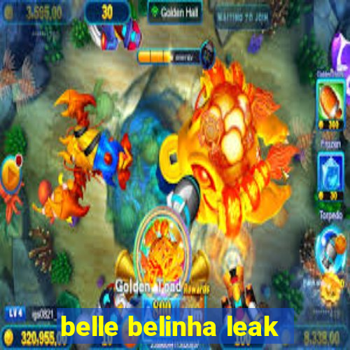 belle belinha leak