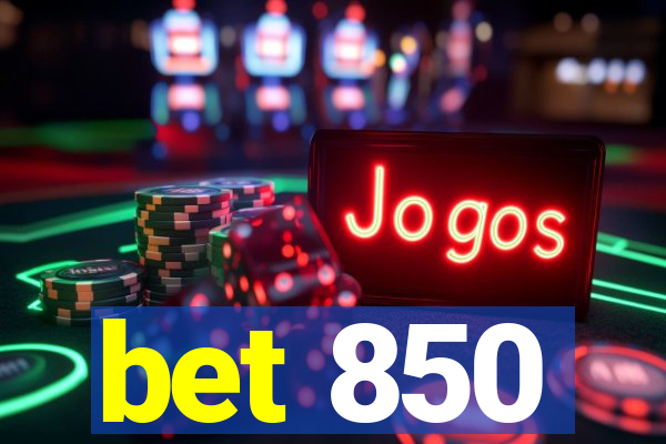 bet 850