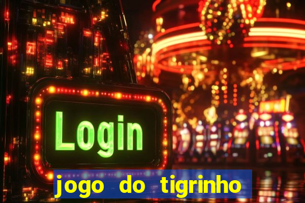 jogo do tigrinho aposta 5 reais