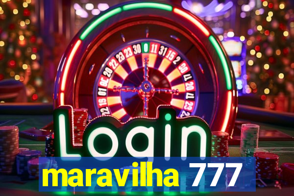 maravilha 777