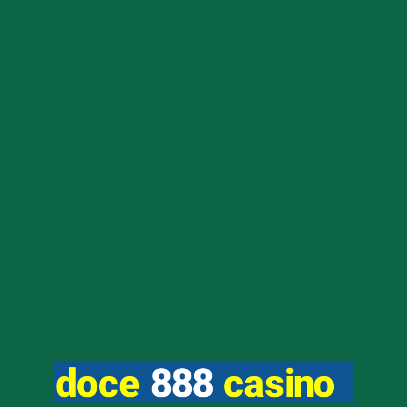 doce 888 casino