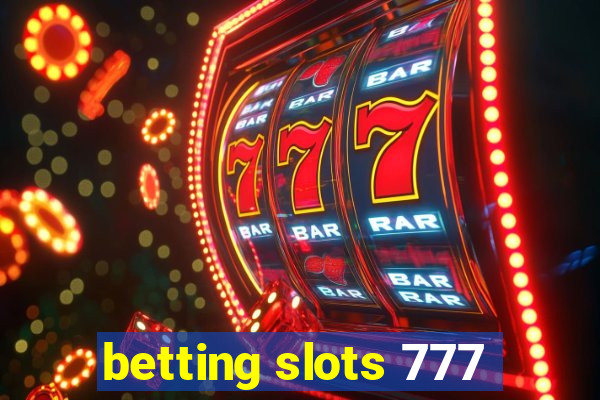 betting slots 777