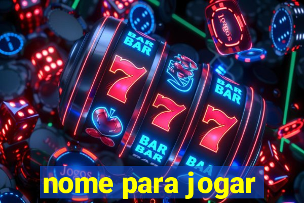 nome para jogar