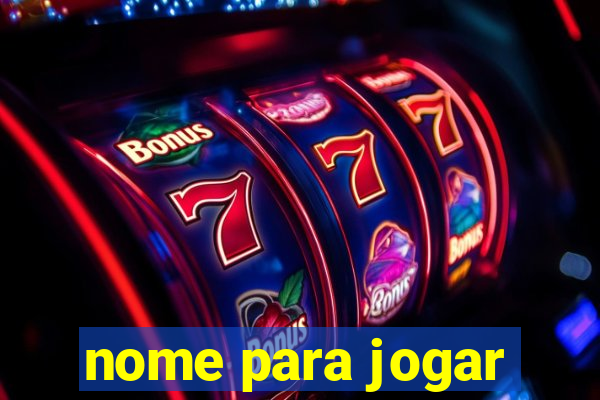 nome para jogar