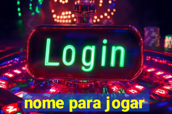 nome para jogar