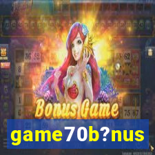 game70b?nus