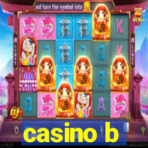 casino b