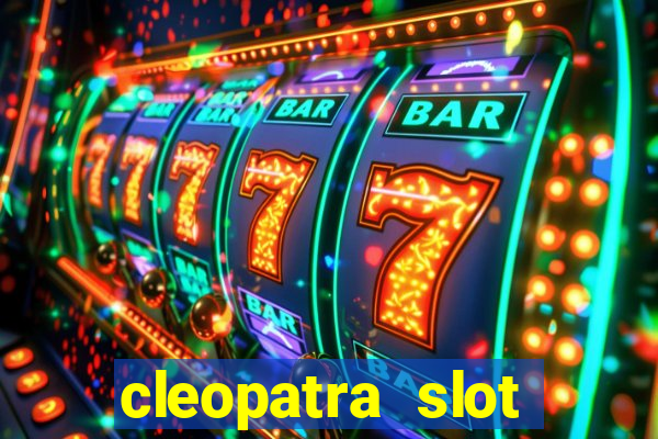 cleopatra slot machine free