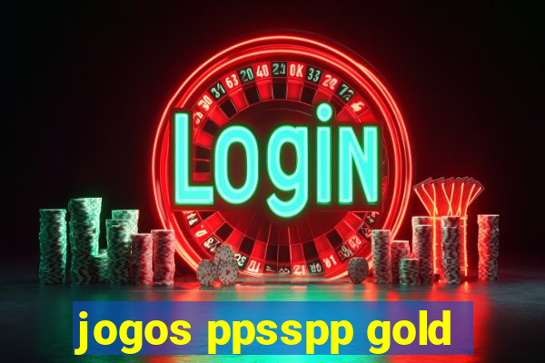 jogos ppsspp gold