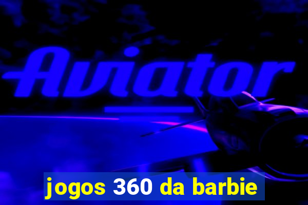 jogos 360 da barbie