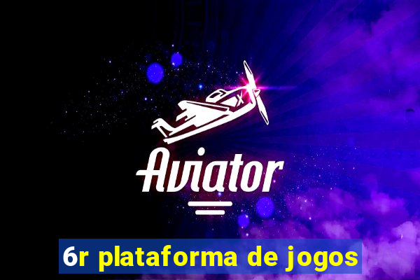 6r plataforma de jogos