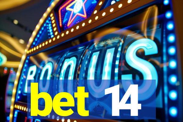 bet 14