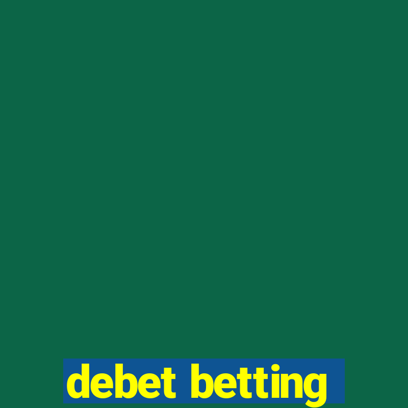 debet betting