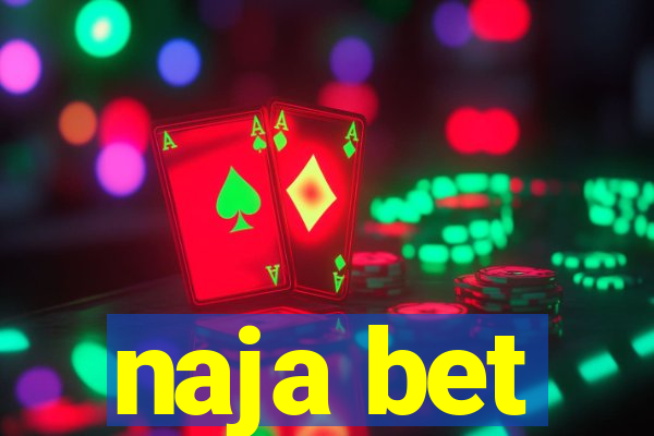 naja bet