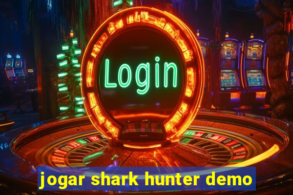 jogar shark hunter demo