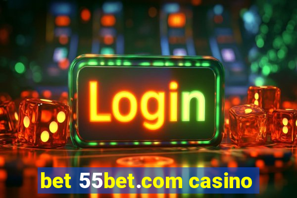 bet 55bet.com casino