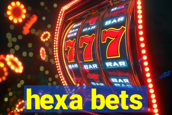 hexa bets