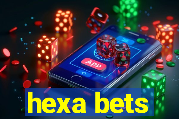 hexa bets