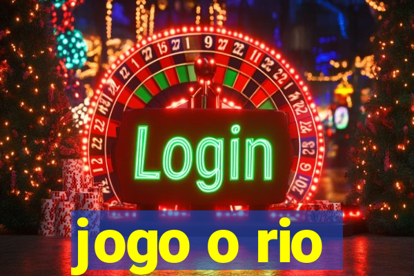 jogo o rio