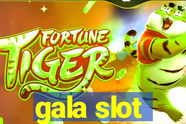 gala slot