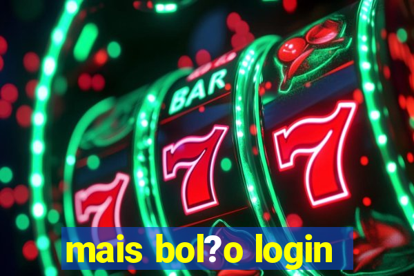 mais bol?o login