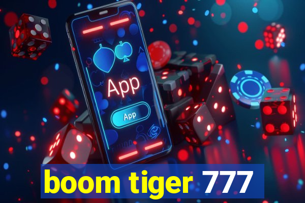 boom tiger 777