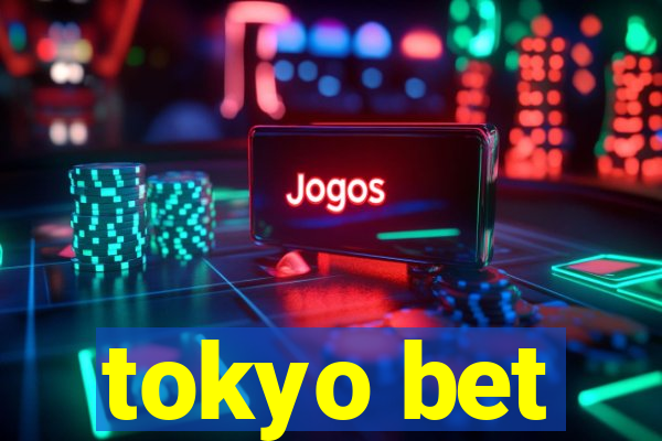 tokyo bet