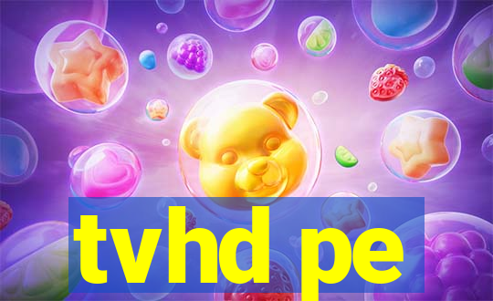 tvhd pe