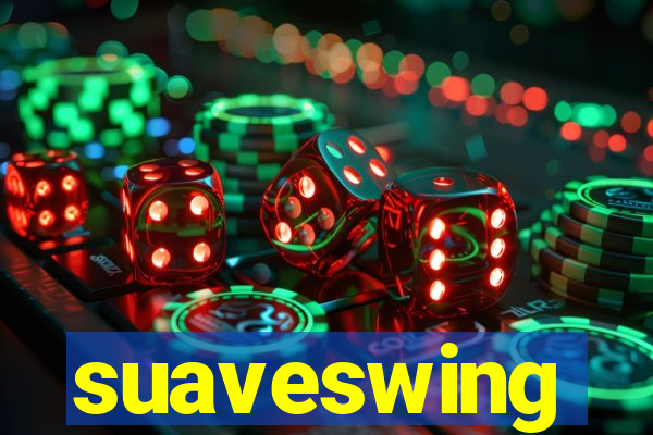 suaveswing