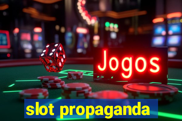 slot propaganda