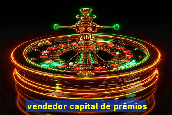 vendedor capital de prêmios