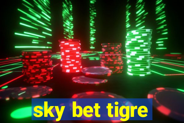 sky bet tigre