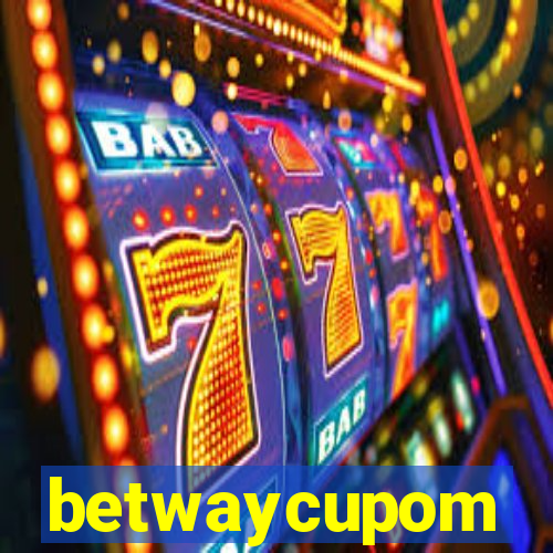 betwaycupom