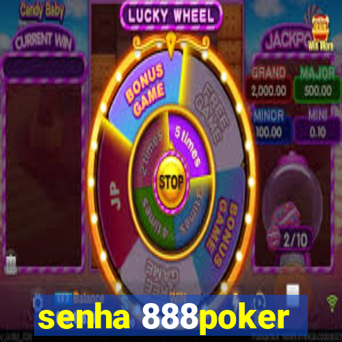 senha 888poker