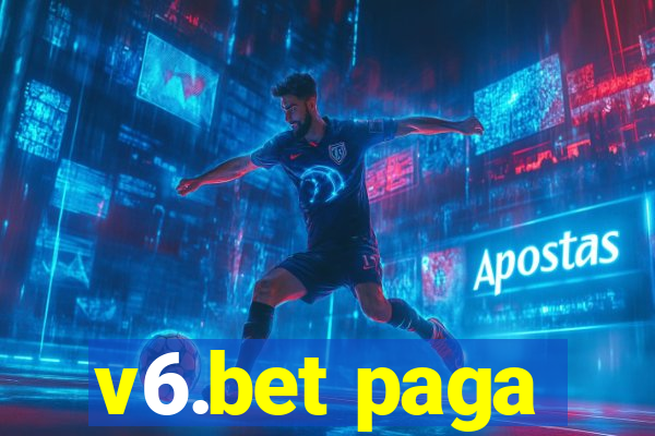 v6.bet paga