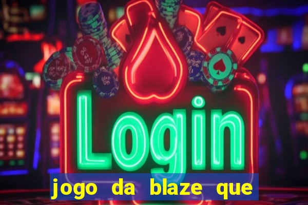 jogo da blaze que mais paga